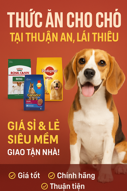 Thức Ăn Cho Chó Tại Thuận An, Lái Thiêu – Giá Sỉ & Lẻ Siêu Mềm, Giao Tận Nhà!